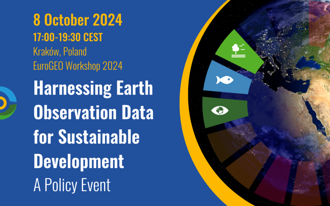 Harnessing Earth Observation data for Sustainable Development: T6 is organising the SDGs-EYES Policy Event at EuroGEO 2024